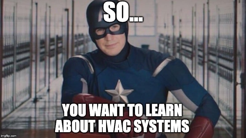 So you want to learn aboout hvac systems