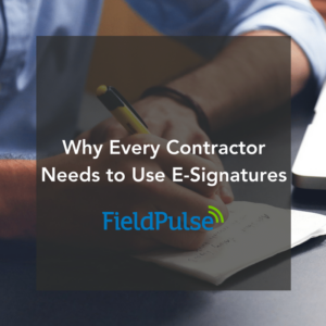 Why Every Contractor Needs e-Signatures