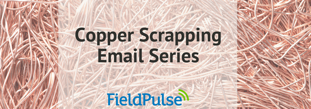 Copper Scrapping Email Series