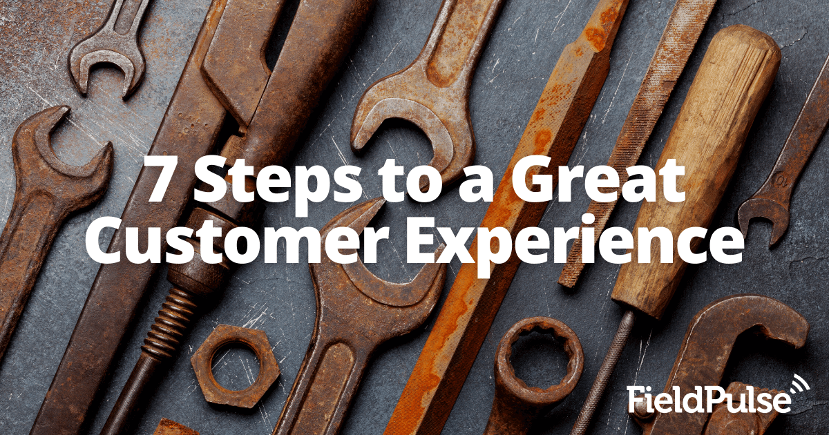 7 Steps to a Great Customer Experience