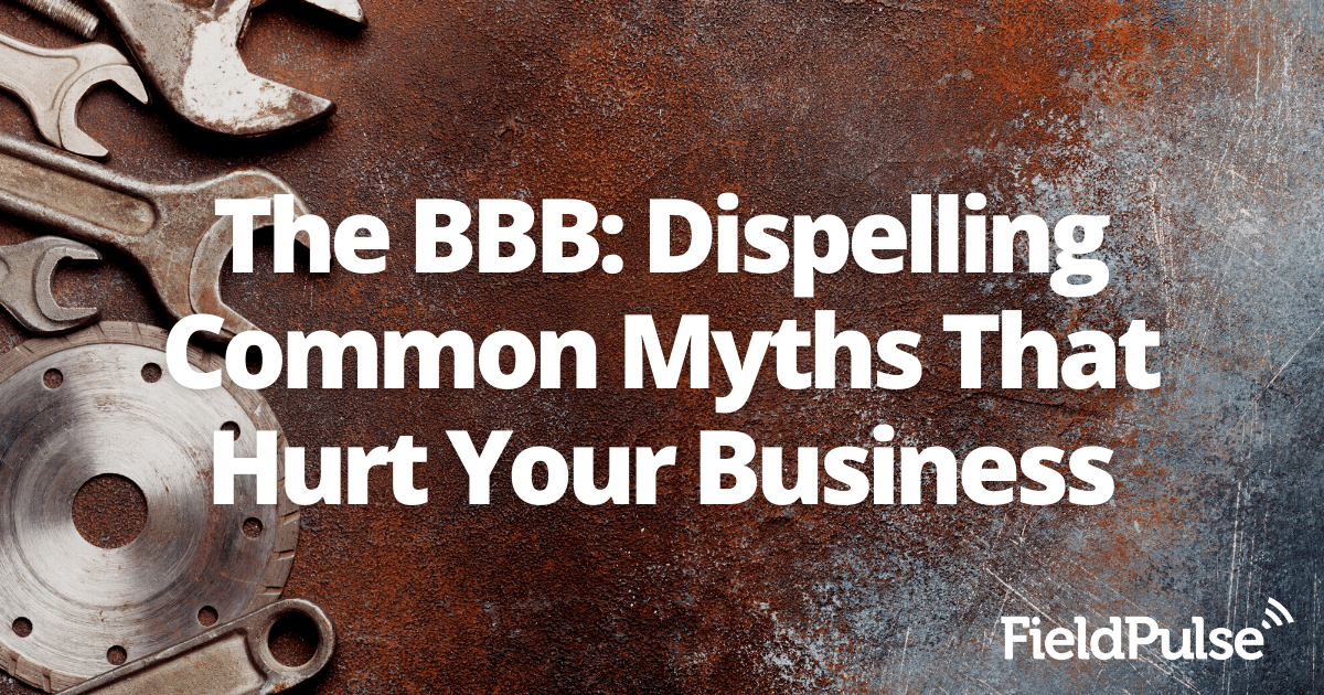 The BBB: Dispelling Common Myths That Hurt Your Business