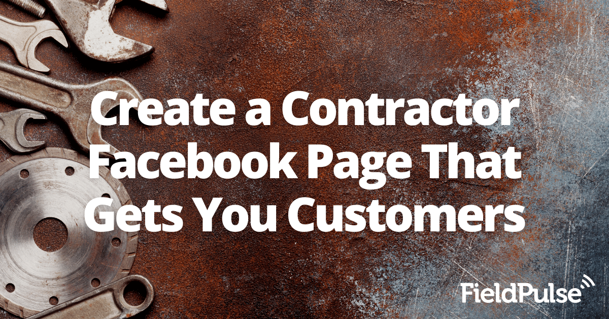 Create a Contractor Facebook Page That Gets You Customers