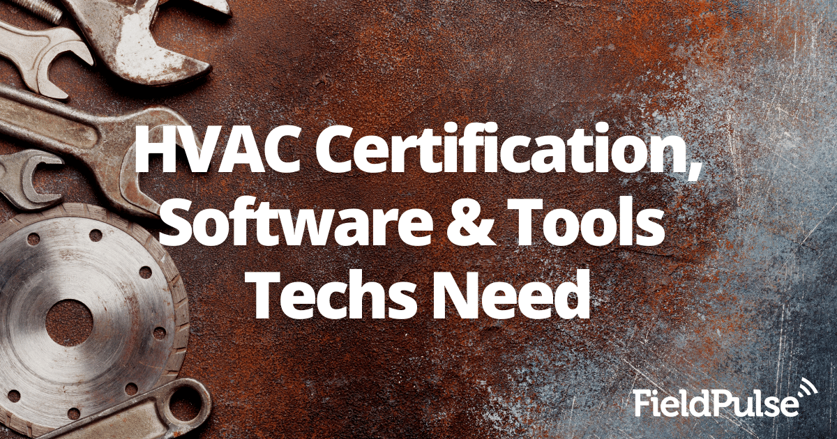 HVAC Certification, Software & Tools Techs Need