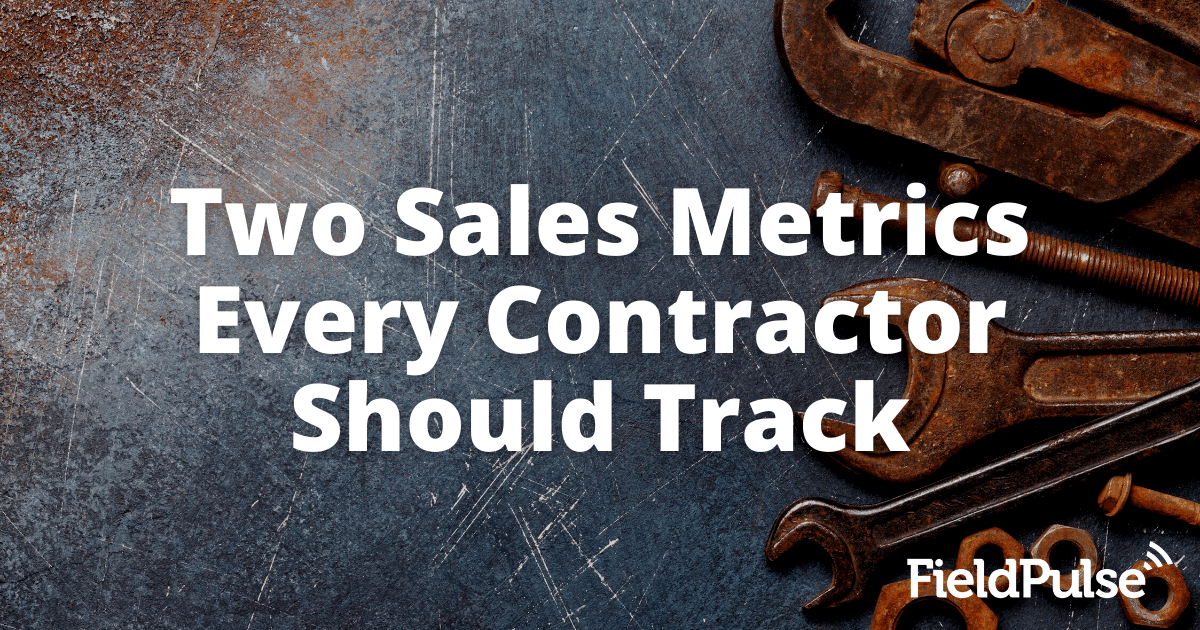 Two Sales Metrics Every Contractor Should Track