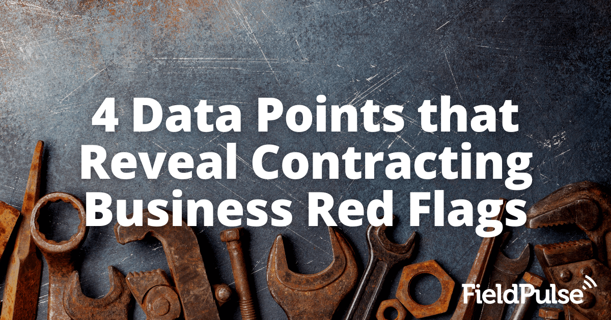 4 Data Points that Reveal Contracting Business Red Flags