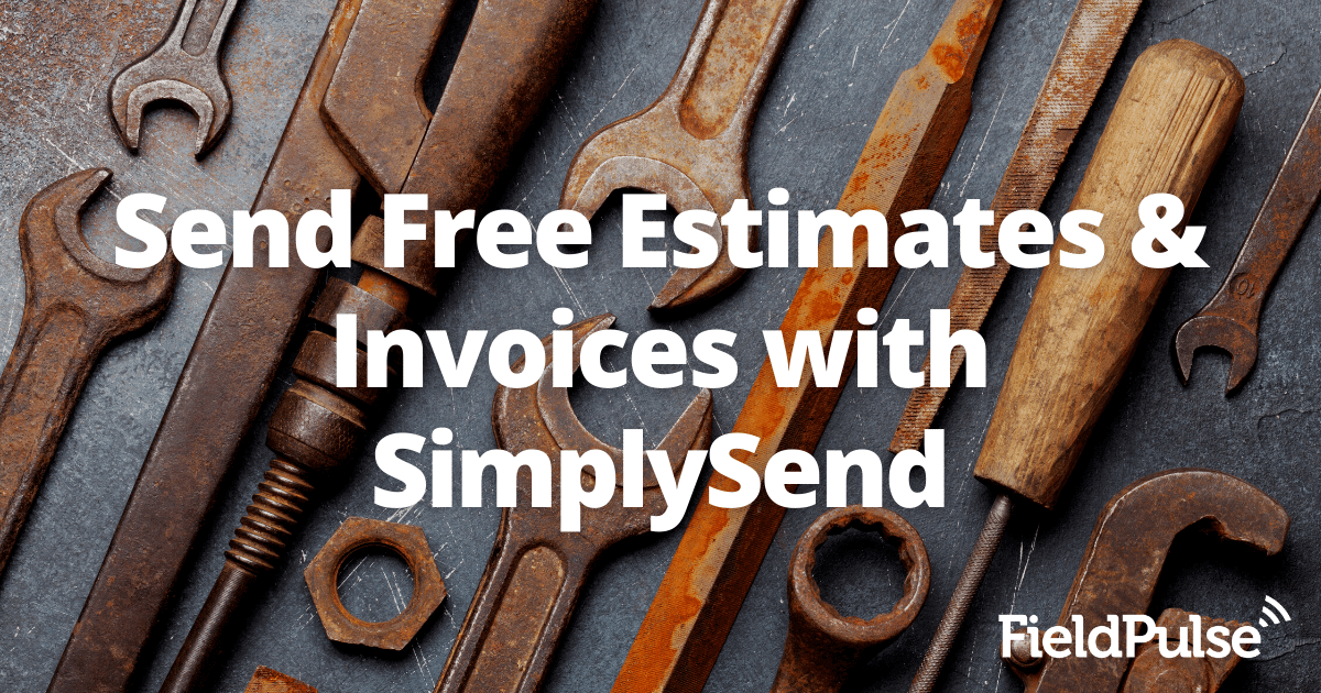 Send Free Estimates & Invoices with SimplySend