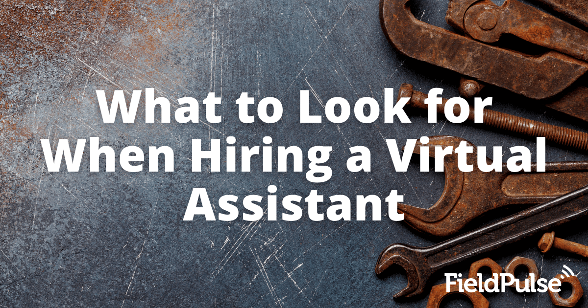 What to Look for When Hiring a Virtual Assistant