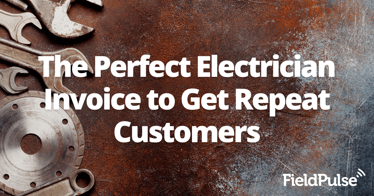 The Perfect Electrician Invoice to Get Repeat Customers