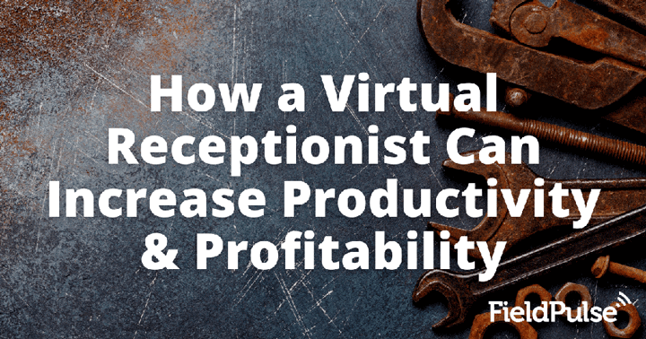 How a Virtual Receptionist Can Increase Productivity & Profitability