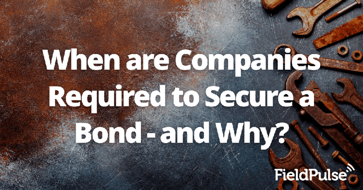 When are Companies Required to Secure a Bond – and Why?