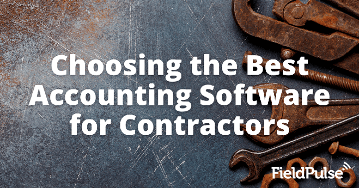 Choosing the Best Accounting Software for Contractors