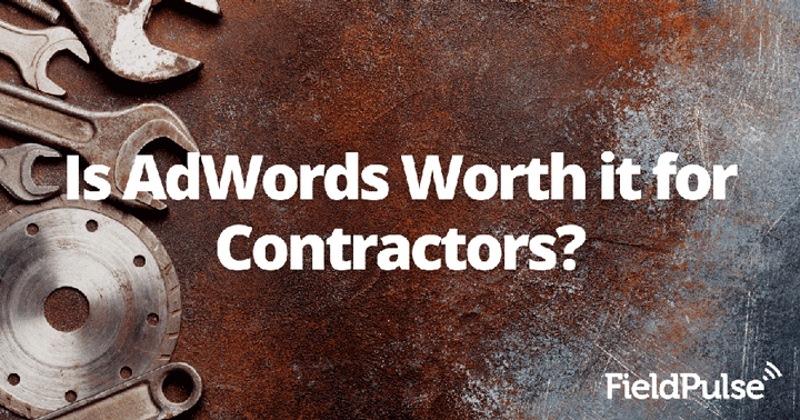 Is AdWords Worth it for Contractors?