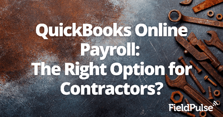 QuickBooks Online Payroll: The Right Option for Contractors?