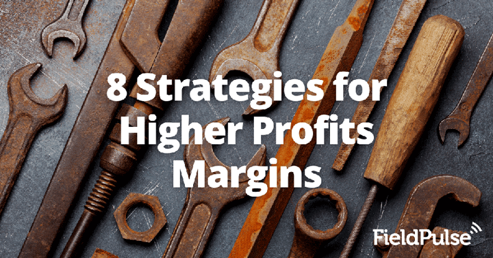 8 Strategies for Higher Profits Margins