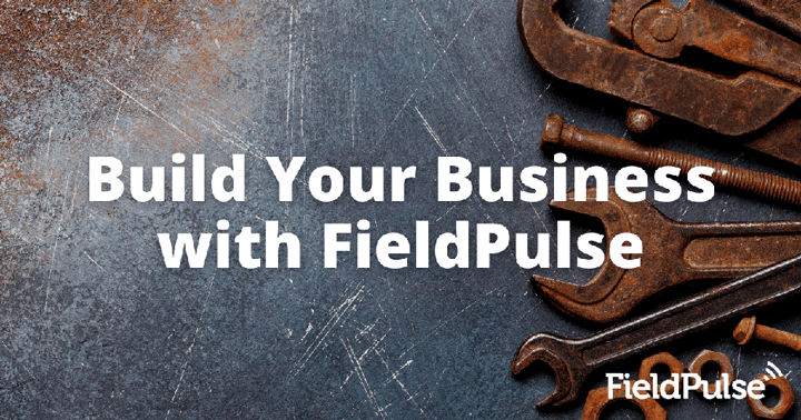 Build Your Business with FieldPulse