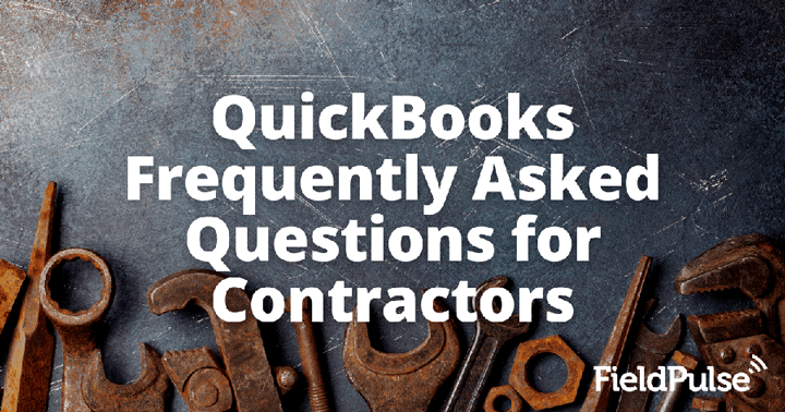 QuickBooks Frequently Asked Questions for Contractors