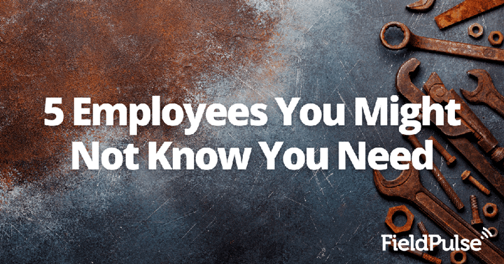 5 Employees You Might Not Know You Need