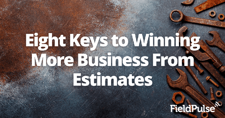 Eight Keys to Winning More Business From Estimates