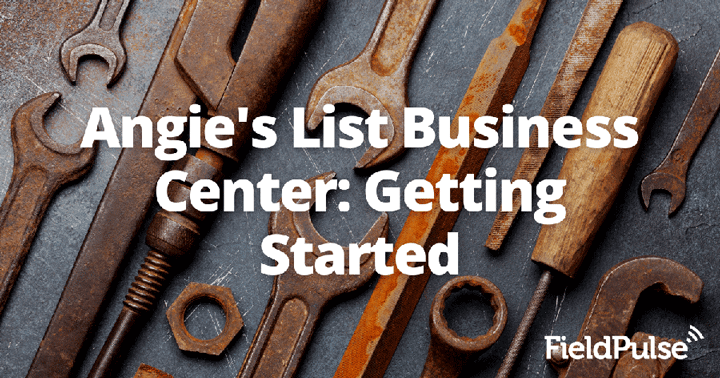 Angie’s List Business Center: Getting Started