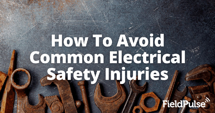 How To Avoid Common Electrical Safety Injuries