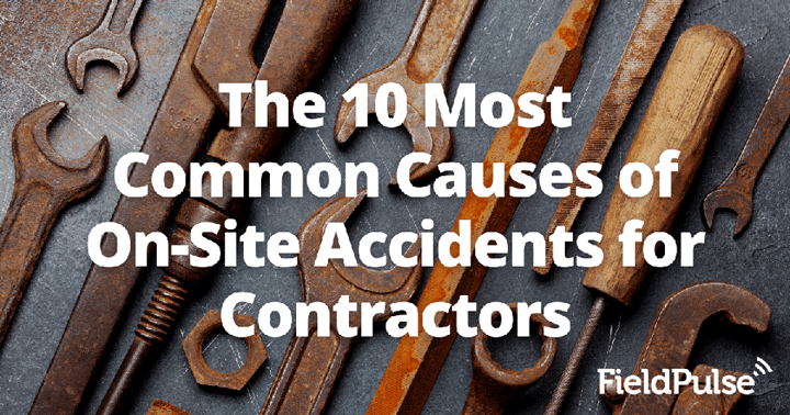 The 10 Most Common Causes of On-Site Accidents for Contractors