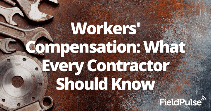 Workers’ Compensation: What Every Contractor Should Know