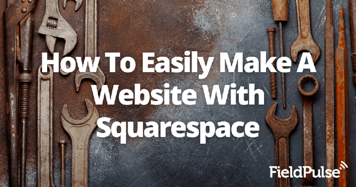 How To Easily Make A Website With Squarespace