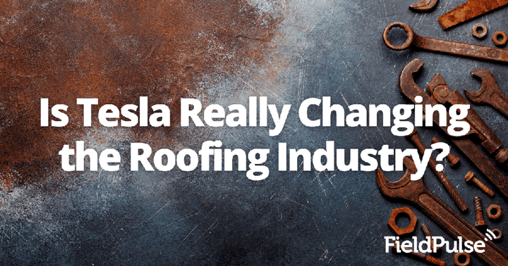 Is Tesla Really Changing the Roofing Industry?