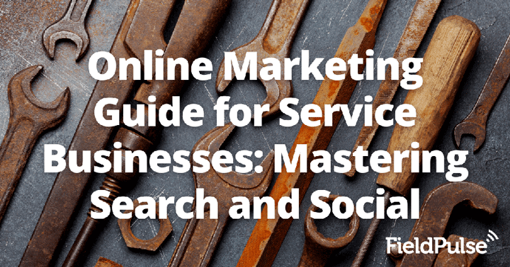 Online Marketing Guide for Service Businesses: Mastering Search and Social