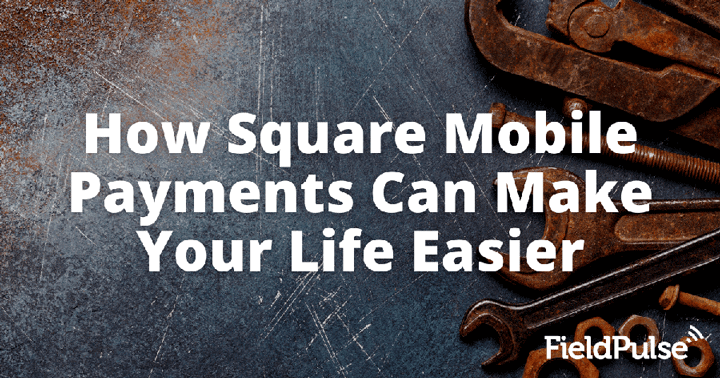 How Square Mobile Payments Can Make Your Life Easier