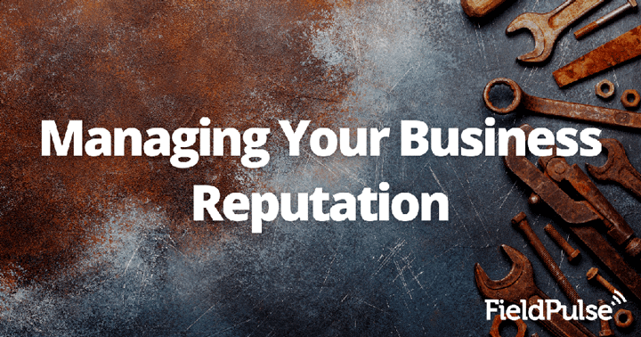 Managing Your Business Reputation