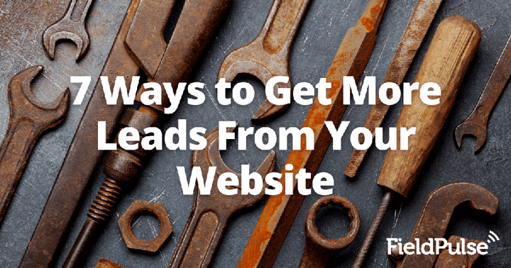 7 Ways to Get More Leads From Your Website