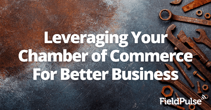 Leveraging Your Chamber of Commerce For Better Business