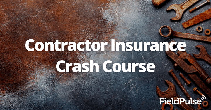 Contractor Insurance Crash Course