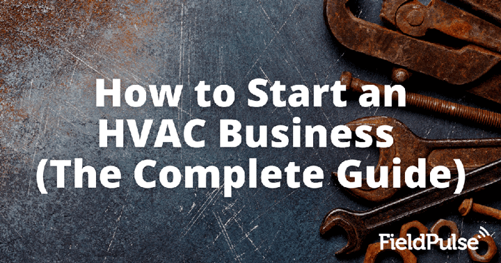 How to Start an HVAC Business [The Complete Guide]