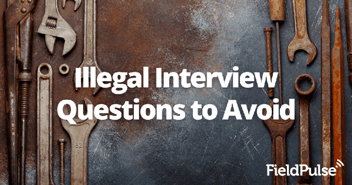 Illegal Interview Questions to Avoid