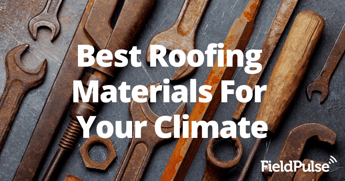 Best Roofing Materials For Your Climate