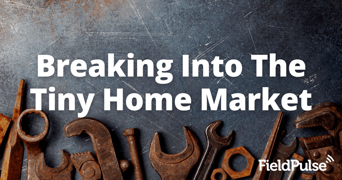 Breaking Into The Tiny Home Market