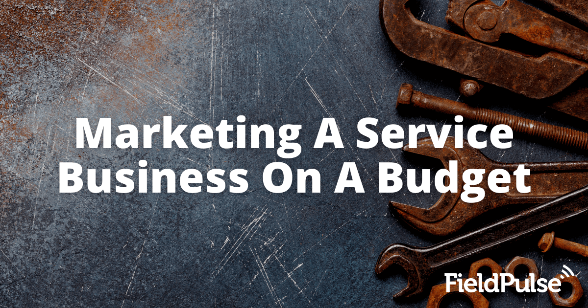 Marketing A Service Business On A Budget